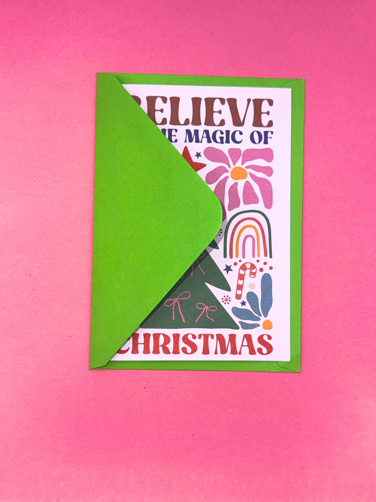 Believe in the magic of Christmas Christmas Card