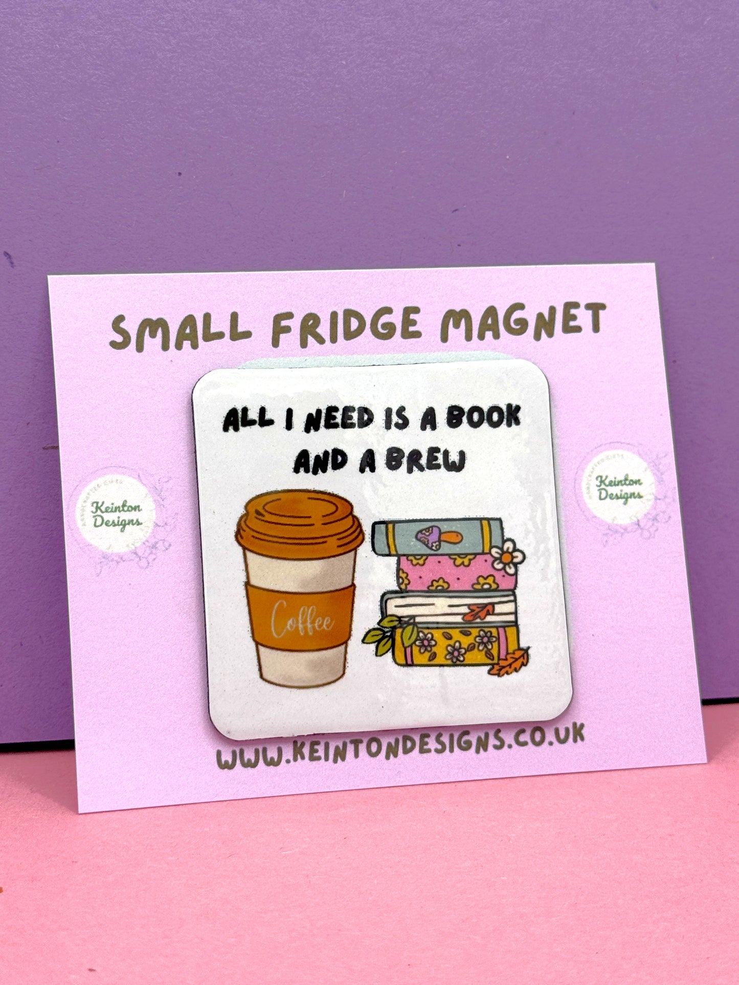 'All I need is a book and a brew' Fridge Magnet