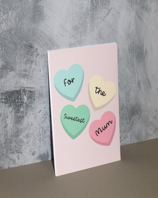 'For the Sweetest Mum' Mothers Day Card A6