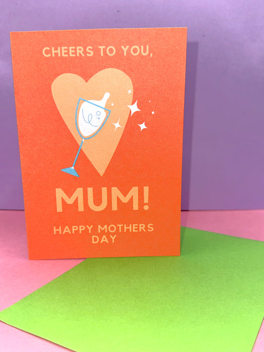 'Cheers to you Mum' Mothers Day Card A6